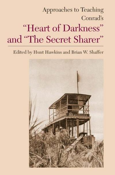 Approaches to Teaching Conrad’s Heart of Darkness and the Secret Sharer