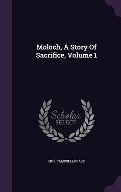 Moloch, a Story of Sacrifice, Volume 1