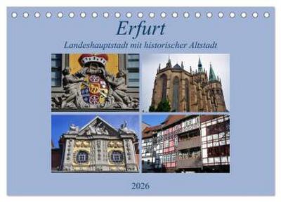 Erfurt - Landeshauptstadt mit historischer Altstadt (Tischkalender 2026 DIN A5 quer), CALVENDO Monatskalender