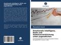 Emotionale Intelligenz, Reife und Selbstverwirklichung unter Jugendlichen