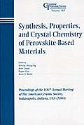 Synthesis, Properties, and Crystal Chemistry of Perovskite-Based Materials