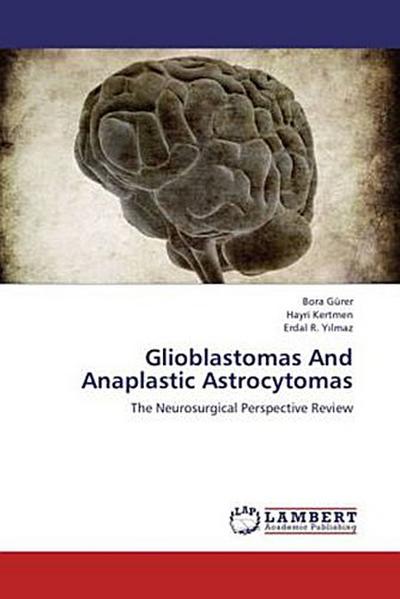 Glioblastomas And Anaplastic Astrocytomas