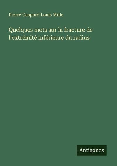 Quelques mots sur la fracture de l’extrémité inférieure du radius