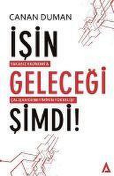Isin Gelecegi Simdi