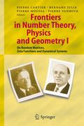 Frontiers in Number Theory, Physics, and Geometry 