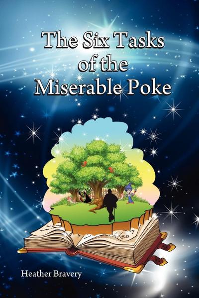 The Six Tasks of the Miserable Poke