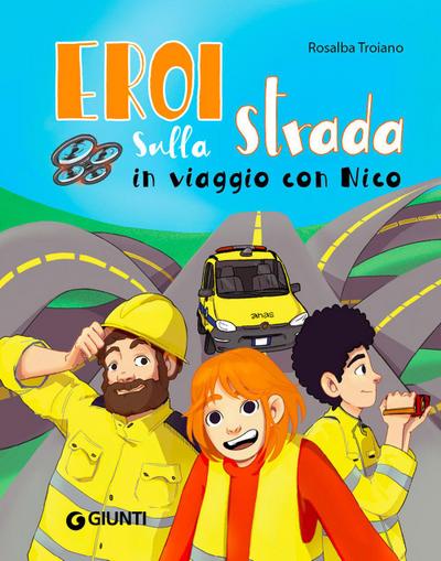 Eroi sulla strada. In viaggio con Nico