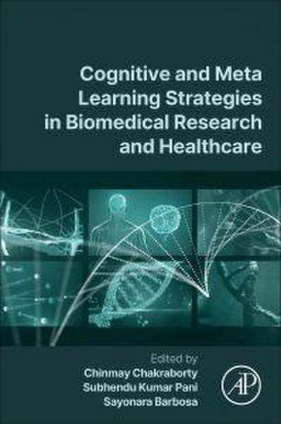 Cognitive and Meta Learning Strategies in Biomedical Research and Healthcare