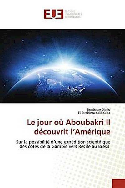 Le jour où Aboubakri II découvrit l’Amérique