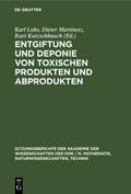 Entgiftung und Deponie von toxischen Produkten und Abprodukten
