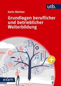 Grundlagen beruflicher und betrieblicher Weiterbildung