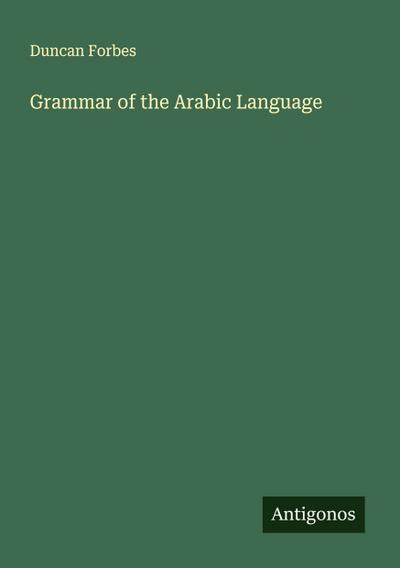 Grammar of the Arabic Language