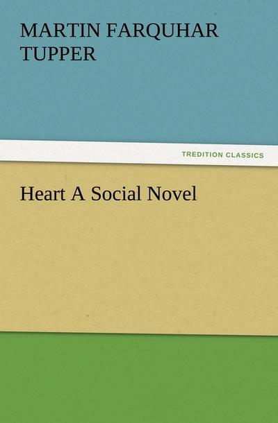 Heart A Social Novel