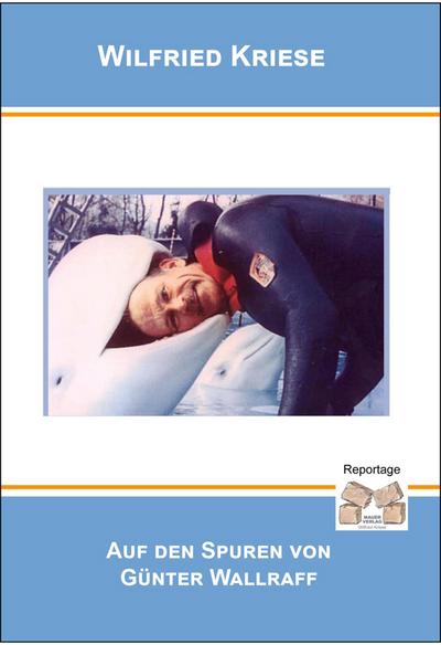 Auf den Spuren von Günter Wallraff