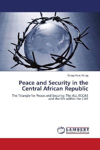 Peace and Security in the Central African Republic