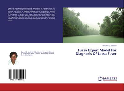 Fuzzy Expert Model For Diagnosis Of Lassa Fever