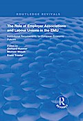 The Role of Employer Associations and Labour Unions in the EMU