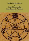 Medicina Ermetica - Catechismo della Fratellanza di Miriam