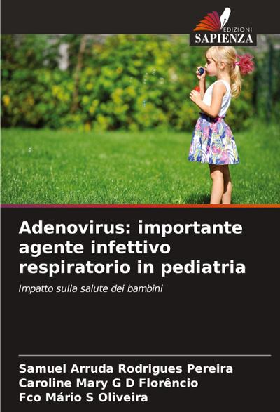Adenovirus: importante agente infettivo respiratorio in pediatria