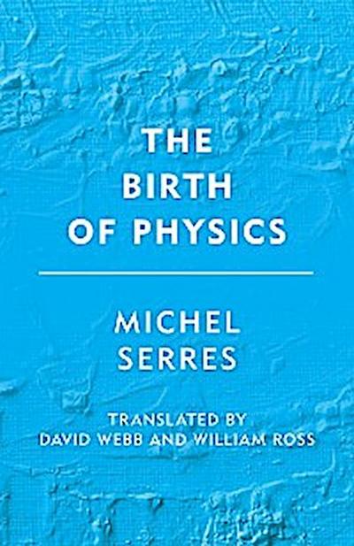 The Birth of Physics
