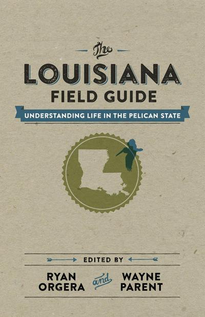 The Louisiana Field Guide