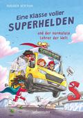 Eine Klasse voller Superhelden und der normalste Lehrer der Welt