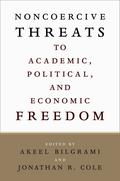 Noncoercive Threats to Academic, Political, and Economic Freedom