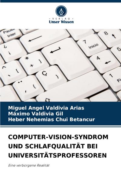 COMPUTER-VISION-SYNDROM UND SCHLAFQUALITÄT BEI UNIVERSITÄTSPROFESSOREN