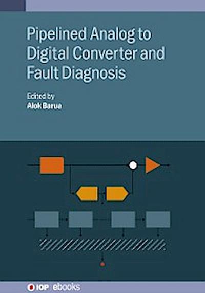 Pipelined Analog to Digital Converter and Fault Diagnosis