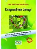 Kerngesund ohne Umwege