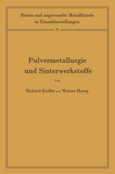 Pulvermetallurgie Und Sinterwerkstoffe (German Edition) (Reine und angewandte Metallkunde in Einzeldarstellungen)