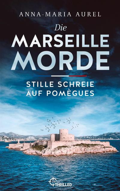 Die Marseille-Morde - Stille Schreie auf Pomègues