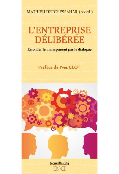 L’entreprise délibérée