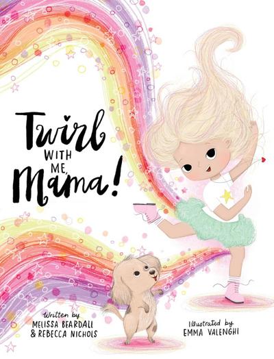 Twirl with Me, Mama!