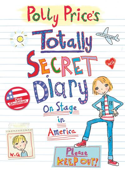 Polly Price’s Totally Secret Diary: On Stage in America