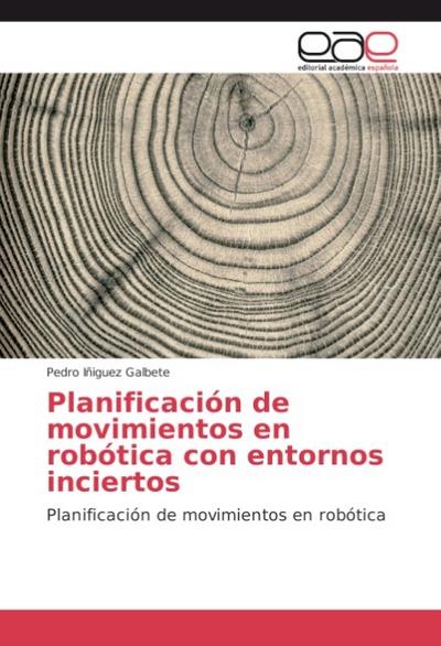 Planificación de movimientos en robótica con entornos inciertos