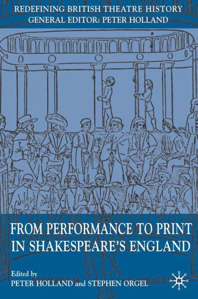 From Performance to Print in Shakespeare’s England