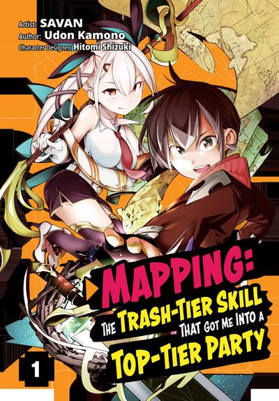 Mapping: The Trash-Tier Skill That Got Me Into a Top-Tier Party (Manga) Volume 1