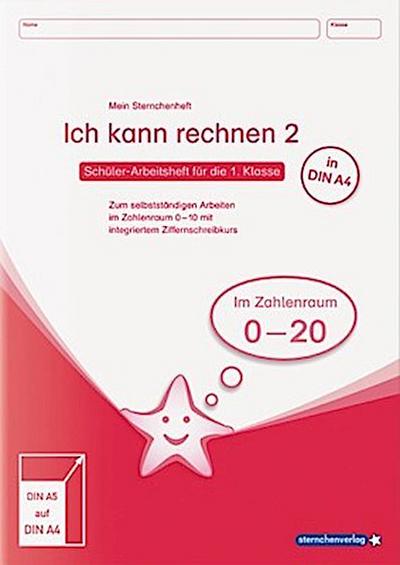 Ich kann rechnen 2 - Ausgabe in A4 - Schülerarbeitsheft für die 1. Klasse