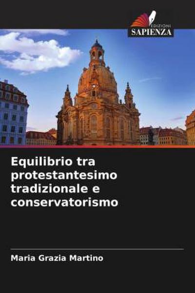 Equilibrio tra protestantesimo tradizionale e conservatorismo