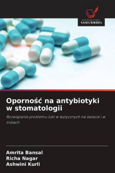Oporno¿¿ na antybiotyki w stomatologii