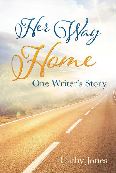 Her Way Home: One Writer’s Story