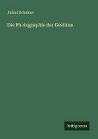 Die Photographie der Gestirne