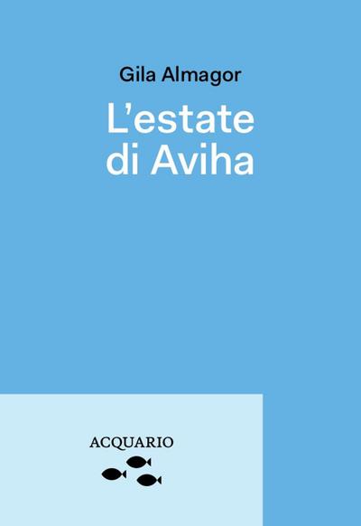 L’ estate di Avihae. Una bambina dal nome strano