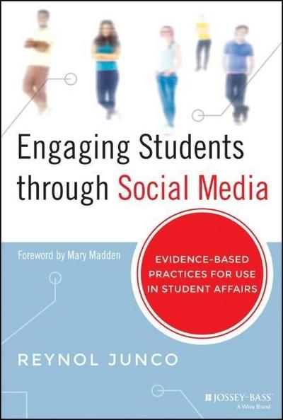 Junco, R: Engaging Students through Social Media