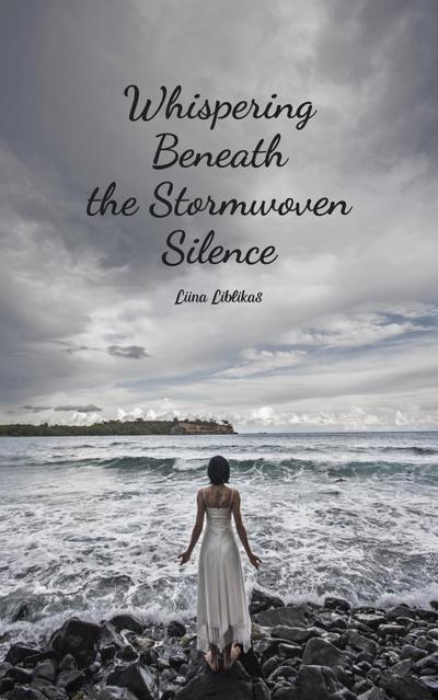 Whispering Beneath the Stormwoven Silence