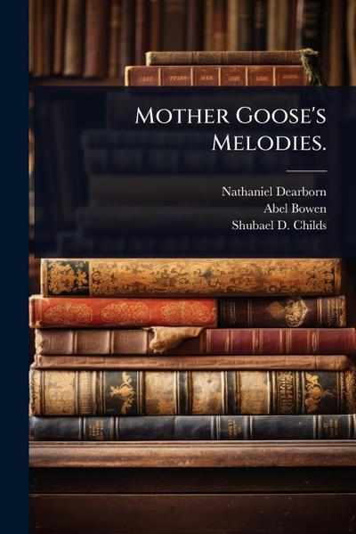 Mother Goose’s Melodies.