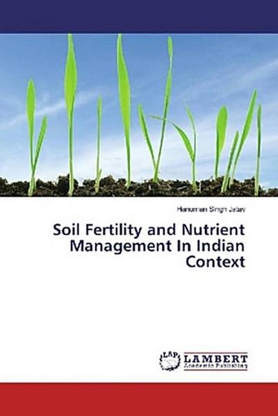 Soil Fertility and Nutrient Management In Indian Context