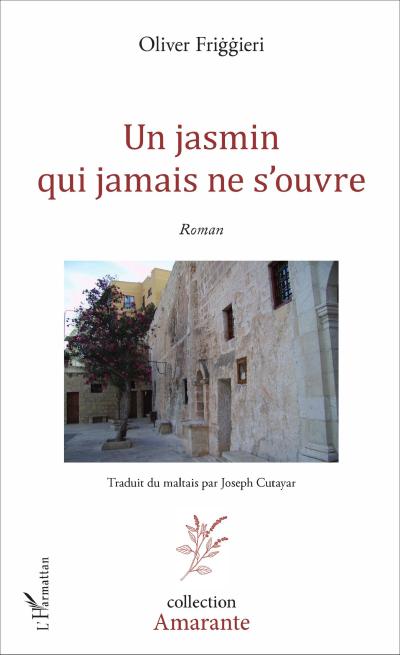 Un jasmin qui jamais ne s’ouvre