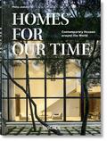 Homes For Our Time. Contemporary Houses around the World. 40th Ed.